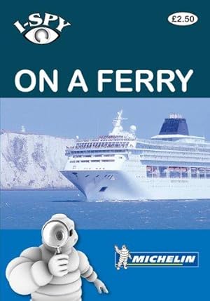 Seller image for I-SPY On a Ferry (Michelin i-SPY Guides) for sale by WeBuyBooks