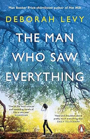 Seller image for The Man Who Saw Everything: Deborah Levy for sale by WeBuyBooks 2