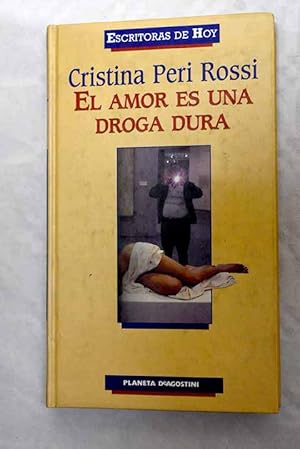 El amor es una droga dura