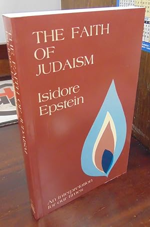 Bild des Verkufers fr The Faith of Judaism: An Interpretation for Our Times zum Verkauf von Atlantic Bookshop