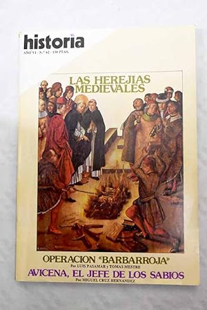 Immagine del venditore per Historia 16, Ao 1981, n 62 Las herejas medievales:: Lbano: la ltima espoleta de la bomba de Oriente Medio; Operacin Barbarroja: amargo despertar; Operacin Barbarroja: apocalipsis nazi; Los que se echaron al monte: guerrillas espaolas, 1936-1964; Lerroux: el rey del Paralelo; Herejas en la Europa medieval: disidencia religiosa y protesta social; Herejas en la Europa medieval: la hereja en Espaa; Herejas en la Europa medieval: los ctaros; Herejas en la Europa medieval: el movimiento husita; Avicena: el jefe de los sabios venduto da Alcan Libros