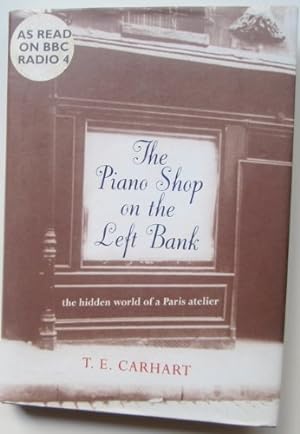 Seller image for The Piano Shop on the Left Bank: Discovering a Forgotten Passion in a Paris Atelier for sale by WeBuyBooks