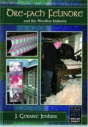 Immagine del venditore per Welsh Crafts: Dre-Fach Felindre and the Woollen Industry venduto da WeBuyBooks