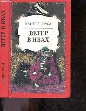 Bild des Verk�ufers f�r Veter v ivakh - The Wind in the Willows - Le vent dans les saules zum Verkauf von Le-Livre
