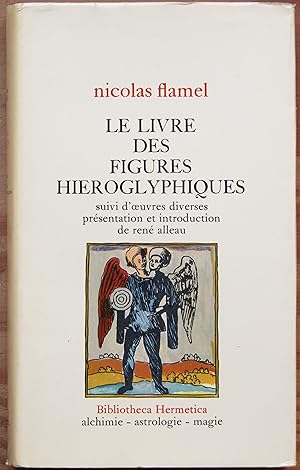 Imagen del vendedor de Le Livre des figures hyroglyphiques, suivi d'oeuvres diverses a la venta por Bouquinerie L'Ivre Livre