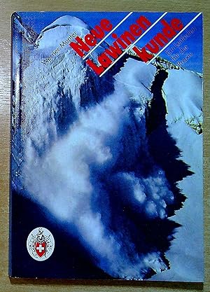 Seller image for Neue Lawinenkunde. Ein Leitfaden f�r die Praxis for sale by Pendleburys - the bookshop in the hills