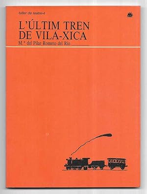 L'Ultim tren de Vila-Xica. Taller de teatre-4 La Galera. 1991