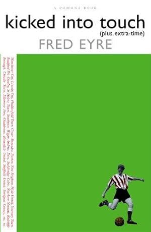 Seller image for Kicked into Touch (plus Extra Time) for sale by WeBuyBooks