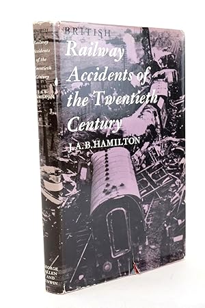 Bild des Verk�ufers f�r BRITISH RAILWAY ACCIDENTS OF THE TWENTIETH CENTURY zum Verkauf von Stella & Rose's Books, PBFA