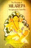 Imagen del vendedor de The message of Milarepa: New light upon the Tibetan way : a selection of poems translated from the Tibetan a la venta por Solr Books