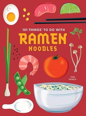 Bild des Verk�ufers f�r 101 Things to Do with Ramen Noodles, New Edition zum Verkauf von moluna
