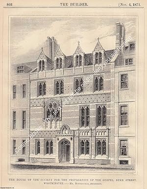 Immagine del venditore per 1871 : The House of The Society for The Propagation of The Gospel, Duke Street, Westminster. Mr. Butterfield, Architect. An original page from The Builder. An Illustrated Weekly Magazine, for the Architect, Engineer, Archaeologist, Constructor, & Art-Lover. venduto da Cosmo Books