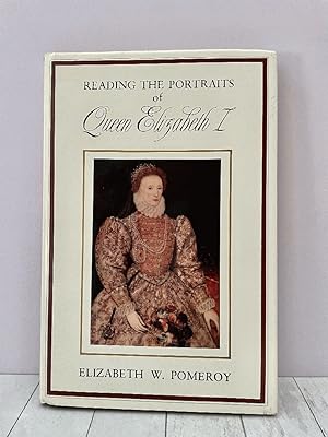 Reading the Portraits of Queen Elizabeth I