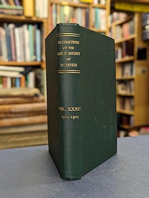 Transactions of the Gaelic Society of Inverness: Volume XXXII, 1924-1925 (Comunn Gaidhlig Inbhir-...