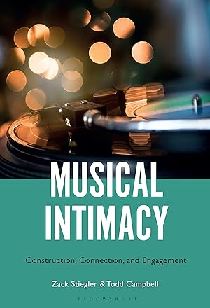 Seller image for Musical Intimacy: Construction, Connection, and Engagement for sale by moluna
