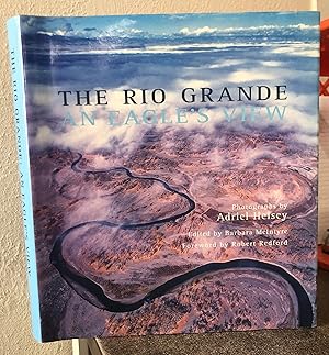 Image du vendeur pour The Rio Grande: An Eagle's View [Signed by Adriel Heisey] mis en vente par Big Star Books