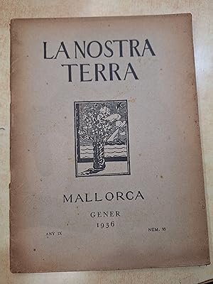 Image du vendeur pour LA NOSTRA TERRA Revista mensual de Literatura, Art i Cincies. MALLORCA Any IX Nm. 95 Gener 1936. mis en vente par LLIBRERIA KEPOS-CANUDA