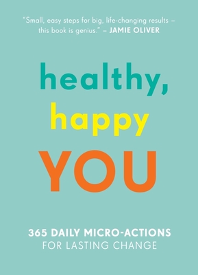 Seller image for Healthy, Happy You: 365 Daily Micro-Actions for Lasting Change (Paperback or Softback) for sale by BargainBookStores