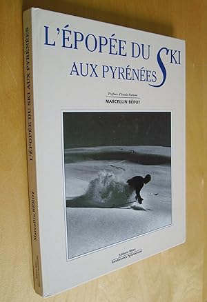 Imagen del vendedor de L'pope du ski aux Pyrnes a la venta por Au Coeur  l'Ouvrage