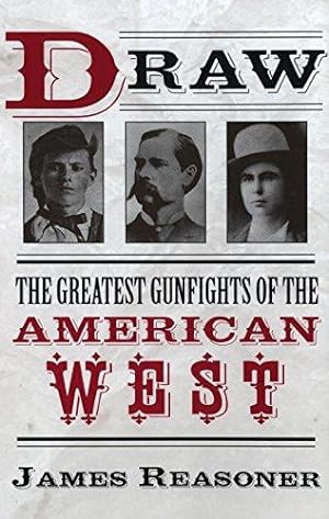 Seller image for Draw: The Greatest Gunfighters of the American West for sale by WeBuyBooks 2