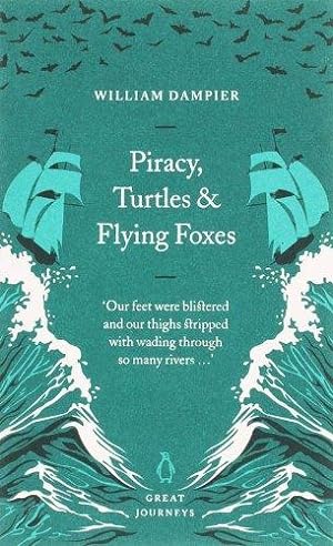 Image du vendeur pour Piracy, Turtles and Flying Foxes (Penguin Great Journeys) mis en vente par WeBuyBooks 2