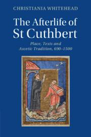 Immagine del venditore per The Afterlife of St Cuthbert: Place, Texts and Ascetic Tradition, 690-1500 venduto da moluna