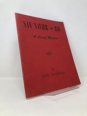 Seller image for San Xavier Del Bac a Living Mission for sale by Southampton Books