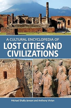 Bild des Verkufers fr A Cultural Encyclopedia of Lost Cities and Civilizations zum Verkauf von moluna