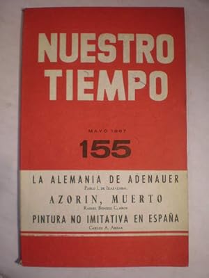 Seller image for Nuestro Tiempo 155 - Mayo 1967 - La Alemania de Adenauer ( Pablo J. de Irazazabal ) - Azor�n, muerto ( Rafael Ben�tez Claros ) - Pintura no imitativa en Espa�a for sale by Librer�a Antonio Azor�n