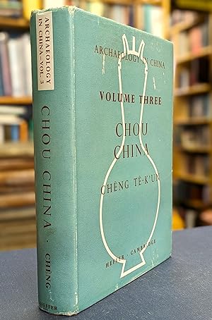 Chou China (Archaeology in China Volume III)