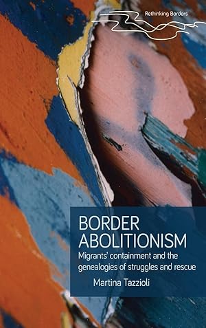 Bild des Verkufers fr Border Abolitionism: Migrants Containment and the Genealogies of Struggles and Rescue zum Verkauf von moluna