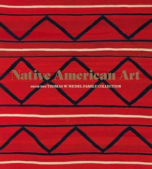 Immagine del venditore per Native American Art from the Thomas W. Weisel Family Collection venduto da moluna