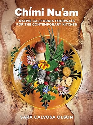 Bild des Verk�ufers f�r Ch�mi Nu am: Native California Foodways for the Contemporary Kitchen zum Verkauf von moluna