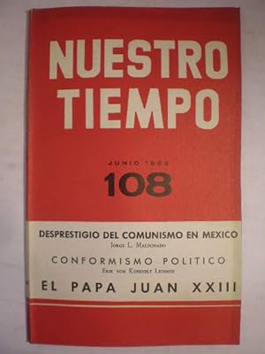 Seller image for Nuestro tiempo 108 - Junio 1963 - Desprestigio del comunismo en Mxico ( Jorge L. Maldonado ) - Conformismo poltico ( Erik Von Kuehnelt Leddihn ) - El papa Juan XXIII for sale by Librera Antonio Azorn
