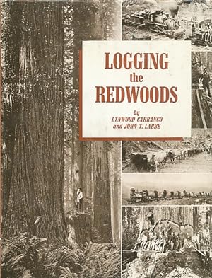 Immagine del venditore per Logging the Redwoods venduto da Bookshelf of Maine
