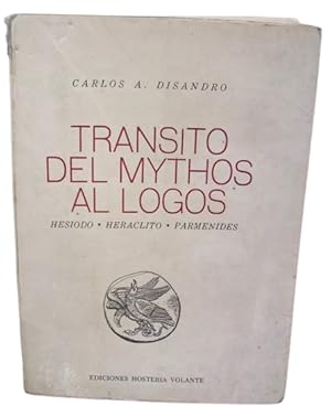 Transito Del Mythos Al Logos ( Hesiodo - Heraclito - Parmenides )