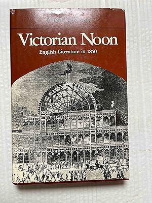 Victorian Noon: English Literature in 1850