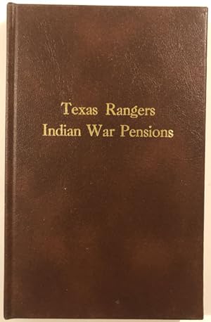 Seller image for TEXAS RANGER INDIAN WAR PENSIONS for sale by BUCKINGHAM BOOKS, ABAA, ILAB, IOBA