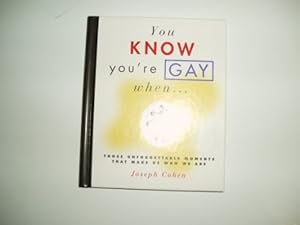 Seller image for You Know You'RE Gay When: Those Unforgettable Moments That Make Us Who We are for sale by WeBuyBooks