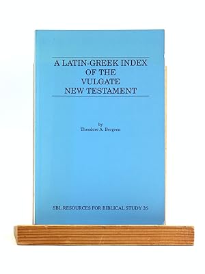 Seller image for A Latin-Greek Index of the Vulgate New Testament (Resources for Biblical Study) (English, Latin and Greek Edition) for sale by Arches Bookhouse