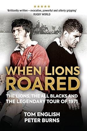 Imagen del vendedor de When Lions Roared: The Lions, the All Blacks and the Legendary Tour of 1971 a la venta por WeBuyBooks