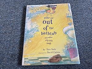 Seller image for Take Me Out of the Bathtub and Other Silly Dilly Songs for sale by Betty Mittendorf /Tiffany Power BKSLINEN