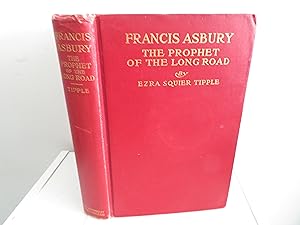 Seller image for Francis Asbury - The Prophet of the Long Road for sale by David R. Smith - Bookseller