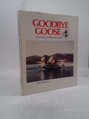 Bild des Verkufers fr Goodbye Goose zum Verkauf von ThriftBooksVintage