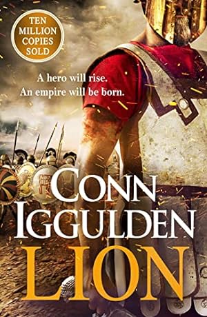 Seller image for Lion: Book 1 of The Golden Age: 'Brings war in the ancient world to vivid, gritty and bloody life' ANTHONY RICHES for sale by WeBuyBooks