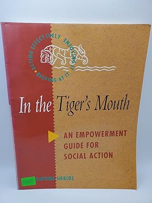 Seller image for In the Tiger's Mouth An Empowerment Guide for Social Action for sale by Bay Used Books