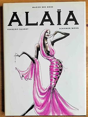 Seller image for Alaia ; mit einem Text von Francois Baudot for sale by VersandAntiquariat Claus Sydow