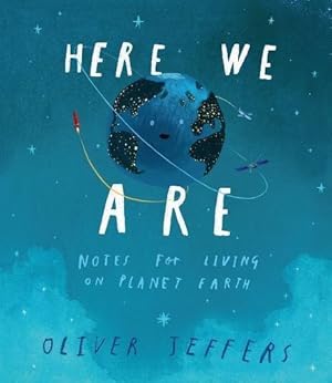 Immagine del venditore per Here We Are: The phenomenal international bestseller from Oliver Jeffers venduto da WeBuyBooks 2