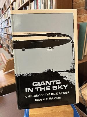 Giants in the Sky: A History of the Rigid Airship