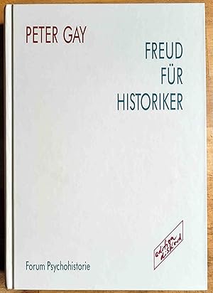 Freud für Historiker ; Forum Psychohistorie ; Bd. 2